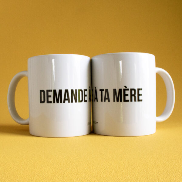 Tasse - Demande à ta mère