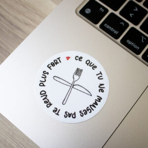 Stickers - Ce que tu ne manges pas te rend plus fort(e)