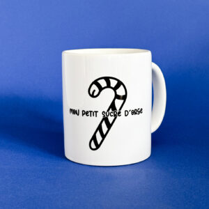 Tasse - Mon petit sucre d'orge
